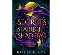 Secrets of Starlight and Shadows: The Complete Neverland Novels (A Neverland Novel)