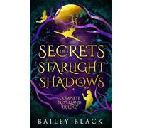 Secrets of Starlight and Shadows: The Complete Neverland Novels (A Neverland Novel)