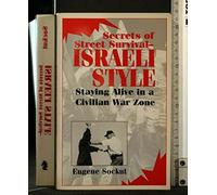 Secrets of Street Survival - Israeli Style: Staying Alive in a Civilian War Zone