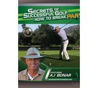 Secrets Of Successful Golf: How To Break Par [DVD]