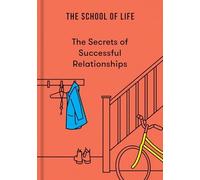 Secrets of Successful Relationships - NEW The School of L 2024