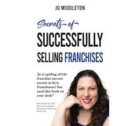 Secrets of Successfully Selling Franchises