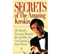 Secrets of the Amazing Kreskin: The World's Foremost Mentalist Reveals How You Can Expand Your Powers