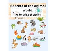Secrets of the animal world. The first days of toddlers, activities, tasks: Find the difference Count the animals Mazes where there are more animals coloring book dot to dot Match Picture
