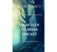 Secrets of The Briar Thicket: Book Three of Whispers in The Pines