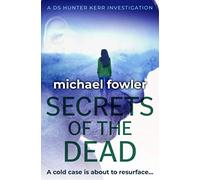 Secrets of the Dead: A cold case is about to resurface...: 3 (THE DS HUNTER KERR INVESTIGATIONS)