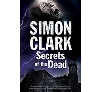 Secrets of the Dead: A novel of mummies and ancient curses