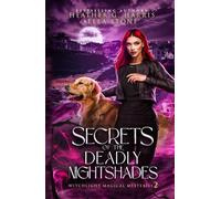 Secrets of the Deadly Nightshades: An Urban Fantasy Novel: 2 (Witchlight Magical Mysteries)