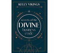 Secrets of The Divine Business Code