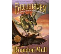 Secrets of the Dragon Sanctuary: Volume 4 (Fablehaven)