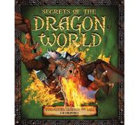 Secrets of the Dragon World: Curiosities, Legends and Lore