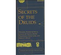 Secrets of the Druids: Wizards, Powers & Spells, Scrolls & Scripts, Bardic Traditions, Celtic Lore & Merlin's Magic