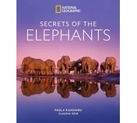Secrets of the Elephants Claudia Geib Hardback National Geographi