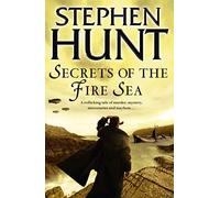 SECRETS OF THE FIRE SEA: A Thrilling Steampunk Mystery of Ancient Riddles and Dark Intrigue