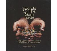 Secrets of the Gem Trade: The Connoisseur's Guide to Precious Gemstones