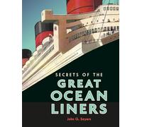 Secrets of the Great Ocean Liners