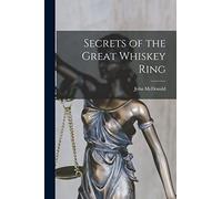 Secrets of the Great Whiskey Ring