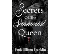 Secrets of the Immortal Queen