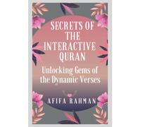 Secrets of the Interactive Quran: Unlocking Gems of the Dynamic Verses