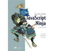 Secrets of the JavaScript Ninja, Second Edition