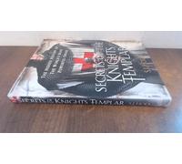 Secrets of the Knights Templar: The Hidden History of the World's Most Powerful Order