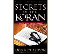 Secrets of the Koran: Revealing Insight into Islam's Holy Book