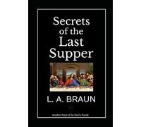 Secrets of the Last Supper (Secret Symbolism)