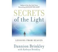 Secrets of the Light: Lessons from Heaven