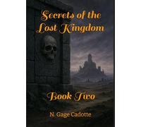 Secrets of the Lost Kingdom: Book Two
