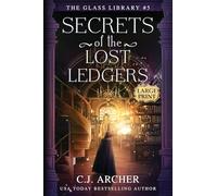 Secrets of the Lost Ledgers: Large Print: 5 (The Glass Library)