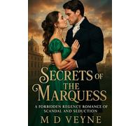 Secrets of the Marquess: A Forbidden Regency Romance of Scandal and Seduction (The Ravensleigh Scandals-“A Regency world of forbidden love, whispered ... dukes who must learn the most dangerous less)