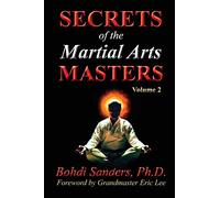 Secrets of the Martial Arts Masters 2