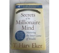 Secrets Of The Millionaire Mind by T Eker (January 27,2005)