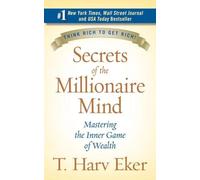 Secrets Of The Millionaire Mind by T Eker (January 27,2005)