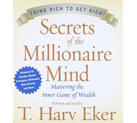 Secrets of the Millionaire Mind CD: Mastering the Inner Game of Wealth