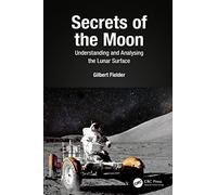 Secrets of the Moon: Understanding and Analysing the Lunar Surface