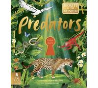 Secrets of the Museum: Predators: A collectable non-fiction series for younger readers, from the team behind the bestselling Welcome to the Museum