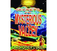 Secrets of the Mysterious Valley