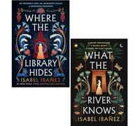 Secrets of the Nile Duology Collection 2 Books Set By Isabel Ibañez (What the River Knows & Where the Library Hides)