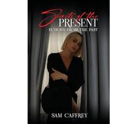 Secrets of The Present: Echoes from the Past