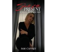 Secrets of The Present: Echoes from the Past