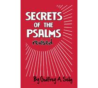 Secrets of the Psalms: A fragment of the practical Kabala, with extracts from other Kabalistic writings, as translated by the author