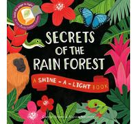 Secrets of the Rain Forest: A Shine-A-Light Book by Carron Brown (English) Hardc