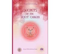 Secrets of the Root Chakra: Self Development (Secrets of the Chakras)