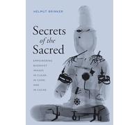 Secrets of the Sacred: Empowering Buddhist Images in Clear, in Code, and in Cache