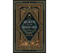 Secrets of the Sand and Sea: A World of Lost Magic Book 1