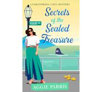 Secrets of the Sealed Treasure: A paranormal cozy mystery (Sleuthing with Seals)