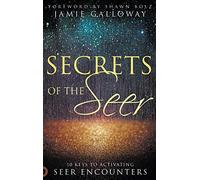 Secrets of the Seer: 10 Keys to Activating Seer Encounters
