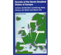 Secrets of the Seven Smallest States of Europe: Andorra, Liechtenstein, Luxembourg, Malta, Monaco, San Marino and Vatican City