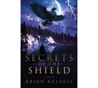 Secrets of the Shield : A Novel
